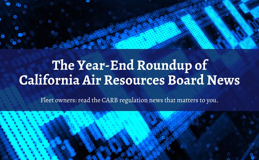 News that Matters to You — The Year-End Roundup of California Air Resources Board News